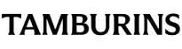 TAMBURINS